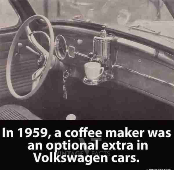 In 1959,a coffee maker was an optional extra in Volkswagen cars.