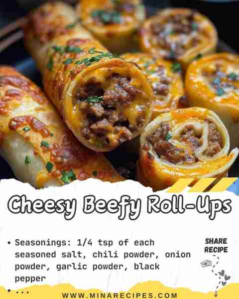 Cheesy Beefy Roll-Ups Ingredients - 2.25 lb ground beef - Seasonings: 1/4 tsp of each seasoned sal...
