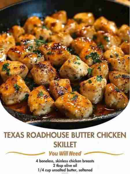 Creamy Texas Roadhouse Butter Chicken Skillet Ingredients 2 chicken breas ts, cut into small pieces...