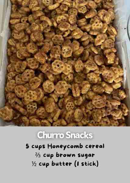 Churro Snacks Ingredients 5 cups Honeycomb cereal ⅔ cup brown sugar ½ cup butter (1 stick) ⅓ cup cor...