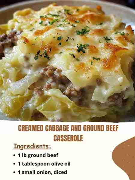 Creamed Cabbage and Ground Beef Casserole Ingredients: 1 lb ground beef 1 tablespoon olive oil 1 sma...
