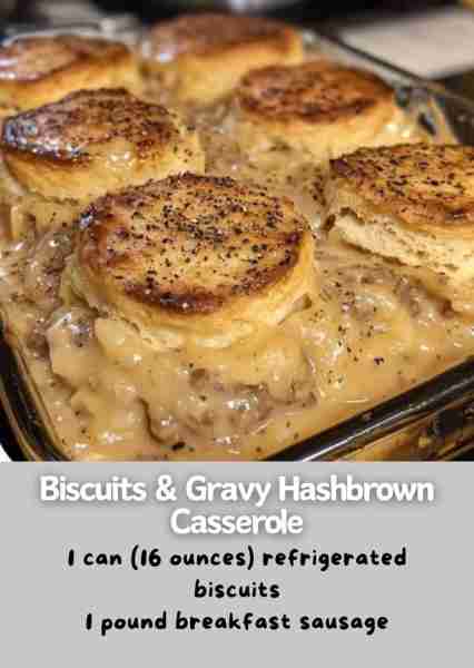 Biscuits & Gravy Hashbrown Casserole Ingredients: 1 can (16 ounces) refrigerated biscuits 1 pound br...