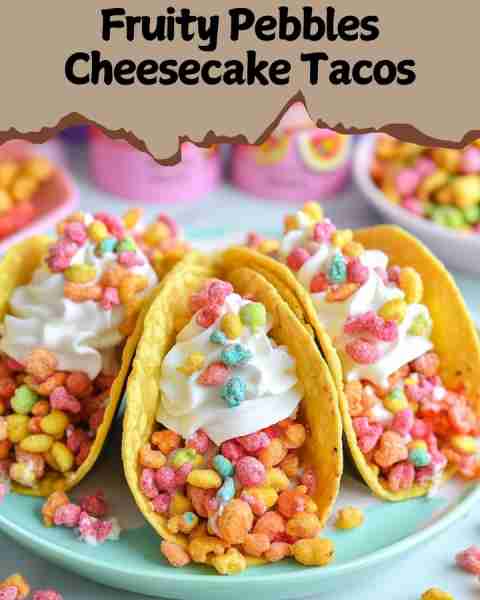🌈🥄 Fruity Pebbles Cheesecake Tacos – A Fun & Crunchy Dessert! Ingredients: For the Taco Shells: 1...