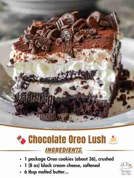 🍫 Chocolate Oreo Lush – A No-Bake Dessert Dream! 🍰✨ This Chocolate Oreo Lush has been a family fa...