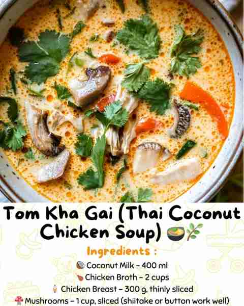 Tom Kha Gai (Thai Coconut Chicken Soup) 🍲🌿 Creamy, comforting, and fragrant—this classic Thai soup...