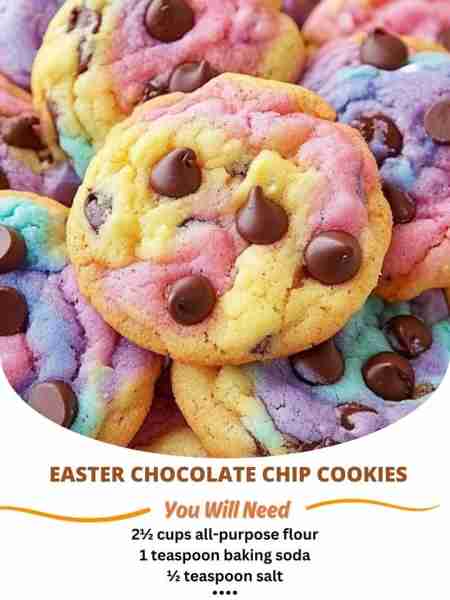 Easter Chocolate Chip Cookies Ingredients: 2½ cups all-purpose flour 1 teaspoon baking soda ½ teaspo...