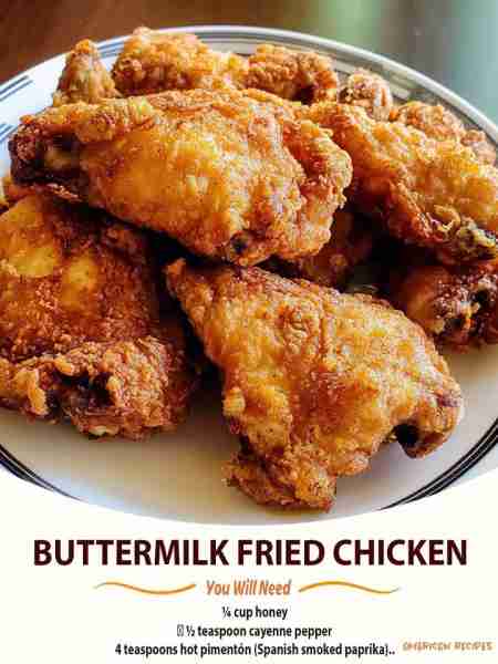 Buttermilk Fried Chicken Ingredients: ¼ cup honey ½ teaspoon cayenne pepper 4 teaspoons hot pimentón...