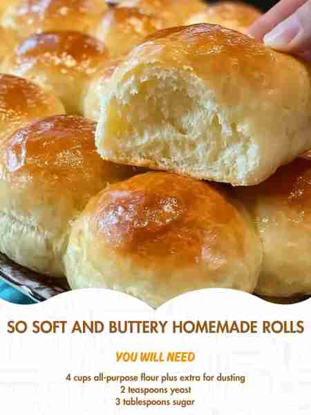 So Soft and Buttery Homemade Rolls Ingredients: 4 cups all-purpose flour plus extra for dusting 2...