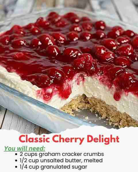 CLASSIC CHERRY DELIGHT - Don't Lose This 🍒🍰 Ingredients: For the Crust: 2 cups graham cracker crum...