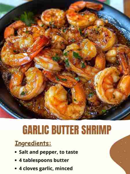 Garlic Butter Shrimp Ingredients Salt and pepper, to taste 4 tablespoons butter 4 cloves garlic, mi...