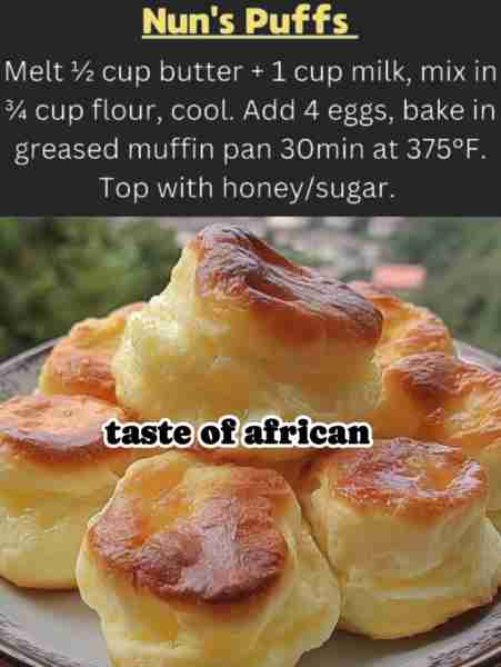 Nun's Puffs 🍯🧁 Ingredients: - 1 stick butter (½ cup) 🧈 - 1 cup milk 🥛 - ¾ cup all-purpose flour...