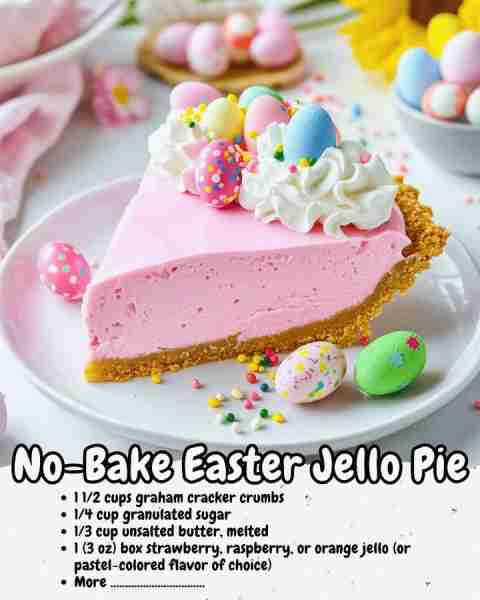 No-Bake Easter Jello Pie - Light, Creamy, Fruity & Perfect Festive Easter Dessert! 🛒 Ingredients:...