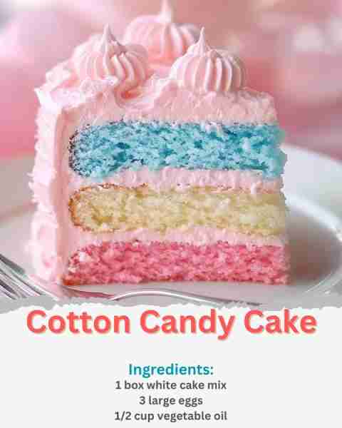 Cotton Candy Cake Ingredients: 1 box white cake mix 3 large eggs 1/2 cup vegetable oil 1 cup milk 1...