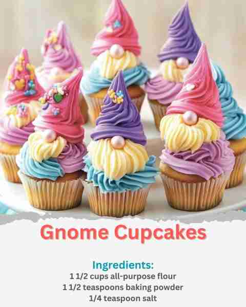 Gnome Cupcakes Ingredients: For the Cupcakes: 1 1/2 cups all-purpose flour 1 1/2 teaspoons baking po...