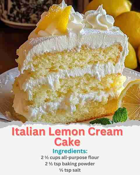 Italian Lemon Cream Cake Ingredients: 2 ½ cups all-purpose flour 2 ½ teaspoons baking powder ½ teasp...