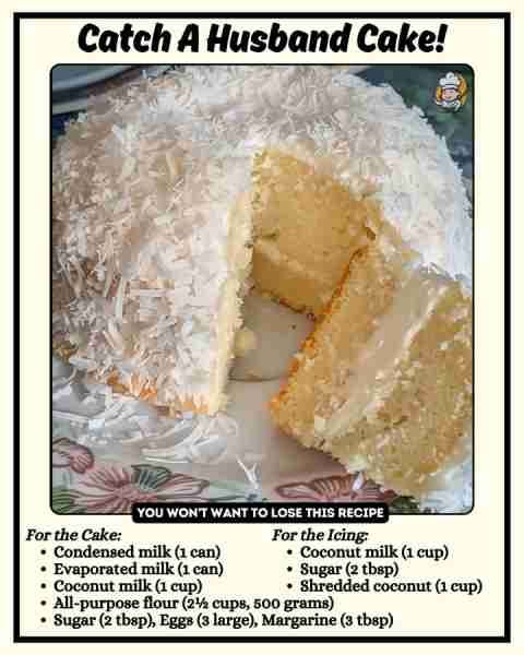 💍 Catch A Husband Cake 😍 So moist, so rich… one slice and he’ll never leave! 🍰 You’ll Need: Conde...