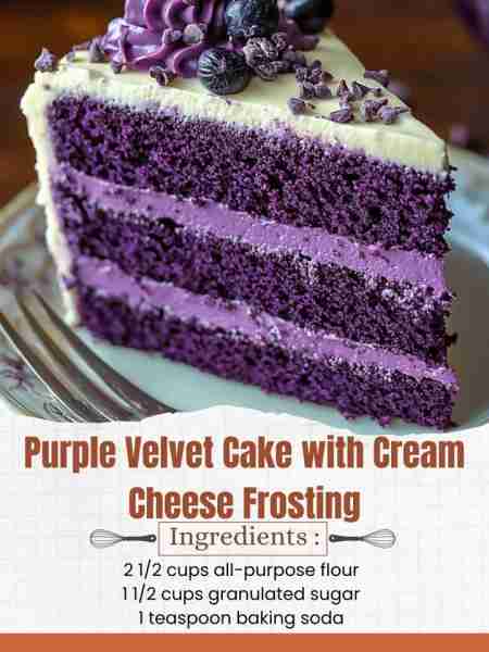 Purple Velvet Cake with Cream Cheese Frosting Ingredients: For the Cake: 2 1/2 cups all-purpose flou...