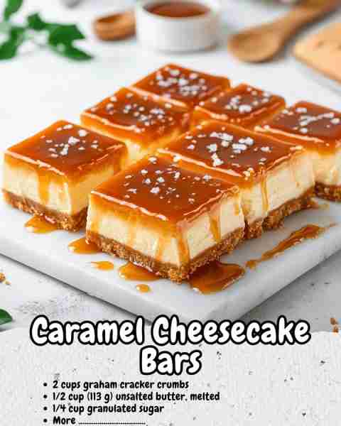 Caramel Cheesecake Bars : Creamy, Buttery, Gooey & a Crowd-Pleasing Layered Dessert You’ll Love! 🛒...