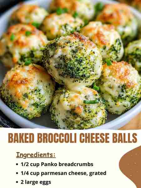 Baked Broccoli Cheese Balls Ingredients 1/2 cup Panko breadcrumbs 1/4 cup parmesan cheese, grated 2...