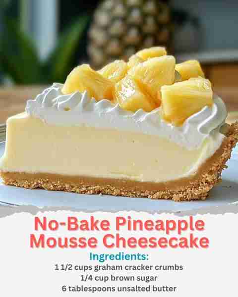 No-Bake Pineapple Mousse Cheesecake Ingredients: 1 1/2 cups graham cracker crumbs 1/4 cup brown suga...