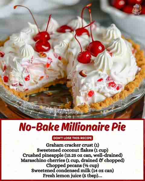 No-Bake Millionaire Pie 🍒 The easiest 5-minute dessert—and it tastes like a million bucks! 💸 You’l...