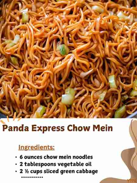 Panda Express Chow Mein Ingredients: 6 ounces chow mein noodles 2 tablespoons vegetable oil 2 ½ cups...