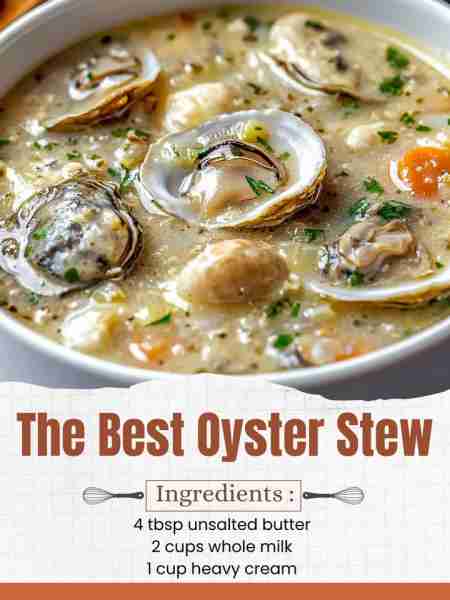 The Best Oyster Stew Ingredients: 1 pint fresh oysters (with their liquor) 4 tbsp unsalted butter 2...