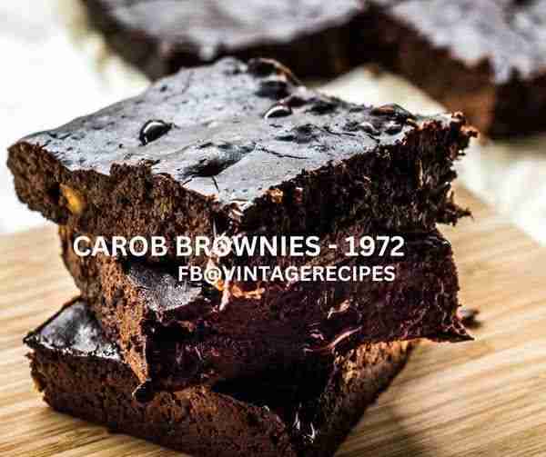 The Commune Cookbook 1972 Carob Brownies - Carob has a rich, roasty flavor that's similar to chocola...