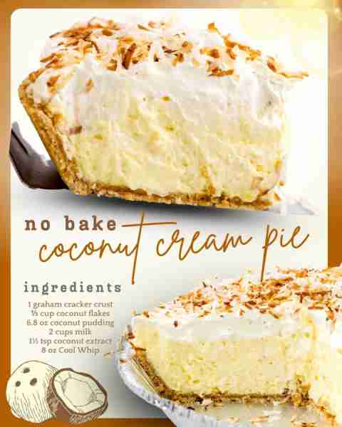 No Bake Coconut Cream Pie 🥧🥥 Ingredients 🥥1 (6-ounce/9-inch) pre-made graham cracker crust 🥥⅓ cu...