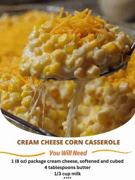 Cream Cheese Corn Casserole INGREDIENTS 1 (8 oz) package cream cheese, softened and cubed 4 tablespo...