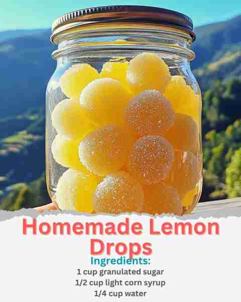 Homemade Lemon Drops Ingredients: 1 cup granulated sugar 1/2 cup light corn syrup 1/4 cup water 1 ta...