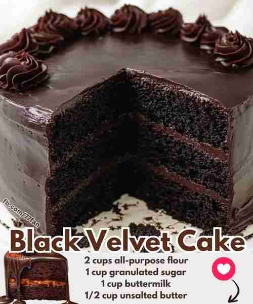 Black Velvet Cake 🖤 Ingredients : 2 cups all-purpose flour 1 cup granulated sugar 1 cup buttermilk...