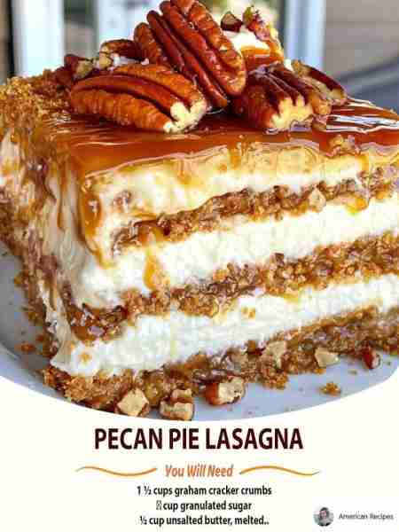 Pecan Pie Lasagna 🍰😋 Ingredients: For the Crust Layer: 1 ½ cups graham cracker crumbs ⅓ cup granul...