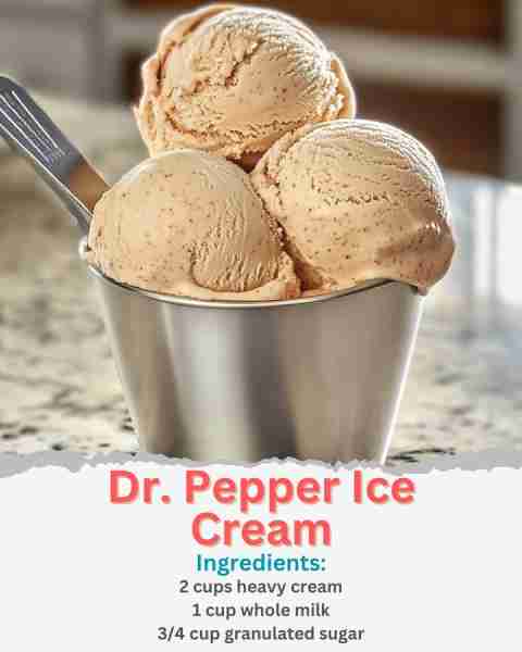 Dr. Pepper Ice Cream Ingredients: 2 cups heavy cream 1 cup whole milk 3/4 cup granulated sugar 1/4 t...
