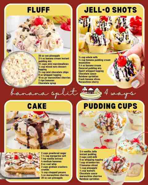 BANANA SPLIT 4 WAYS! BANANA SPLIT FLUFF: 20 oz can pineapple 3.4 oz banana cream instant pudding mix...