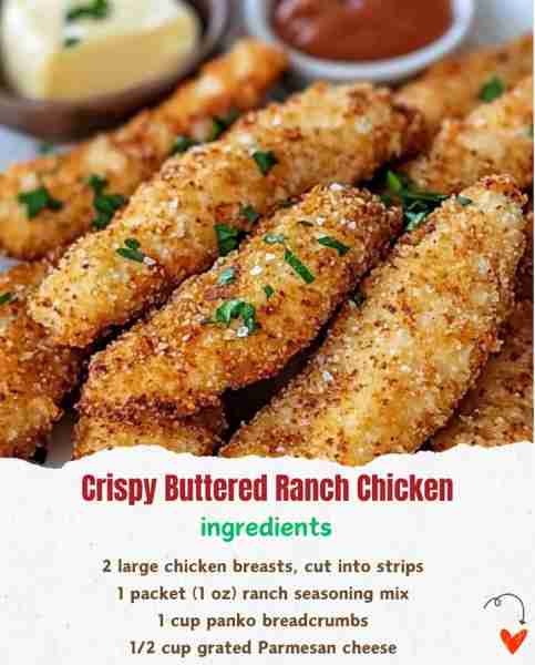 Crispy Buttered Ranch Chicken 🍗🧂✨ Ingredients: 2 large chicken breasts, cut into strips 🍗 1 p...