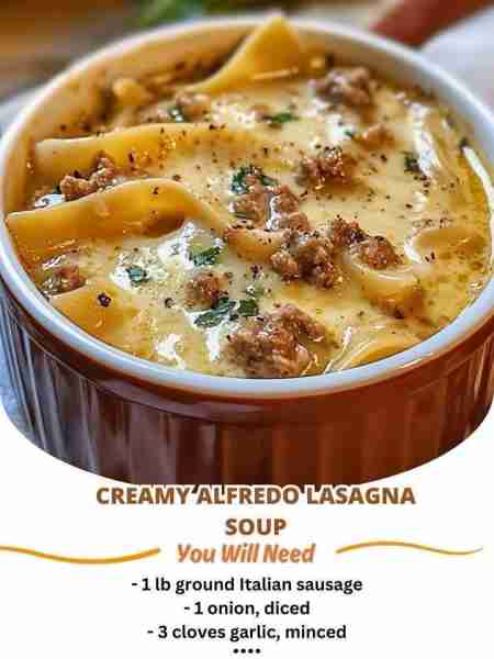 Creamy Alfredo Lasagna Soup Ingredients: - 1 lb ground Italian sausage - 1 onion, diced - 3 cloves g...