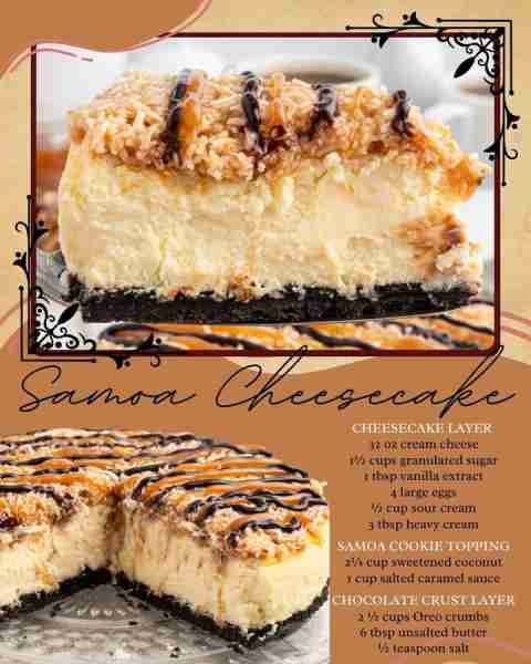 SAMOA CHEESECAKE! Chocolate Crust Layer ▢ 2½ cups chocolate sandwich cookie crumbs ▢ 6 tbsp unsalted...