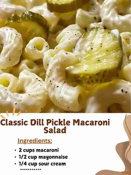 Classic Dill Pickle Macaroni Salad 🥗 - OMG DON'T LOSE THIS😋 INGREDIENTS : 2 cups macaroni 1/2 cup...