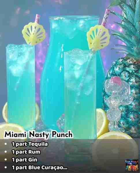 Miami Nasty Punch: Ingredients: 1 part Tequila 1 part Rum 1 part Gin 1 part Blue Curaçao Ice cubes L...