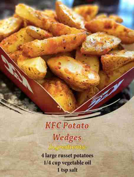 KFC Potato Wedges Ingredients: 4 large russet potatoes 1/4 cup vegetable oil 1 tsp salt 1/2 tsp blac...