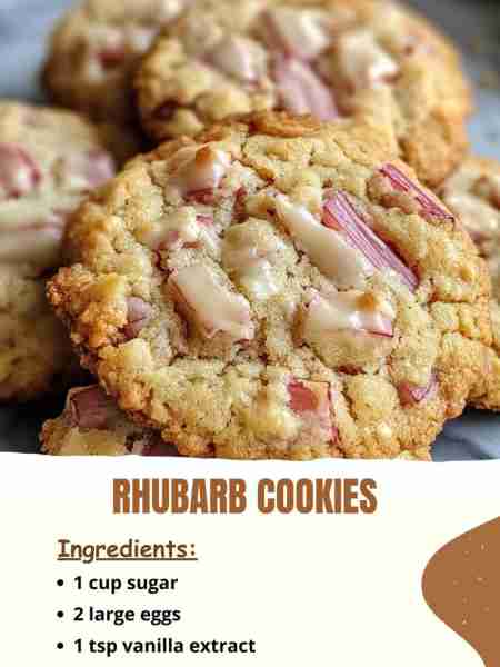 Rhubarb Cookies Ingredients: 1 cup sugar 2 large eggs 1 tsp vanilla extract