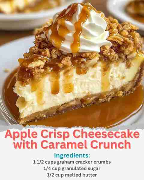 Apple Crisp Cheesecake with Caramel Crunch Ingredients: 1 1/2 cups graham cracker crumbs 1/4 cup gra...