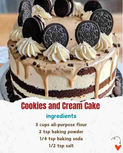 Cookies and Cream Cake 🍪🍰😋 Ingredients: 3 cups all-purpose flour 🥣 2 tsp baking powder ⏳ 1/...