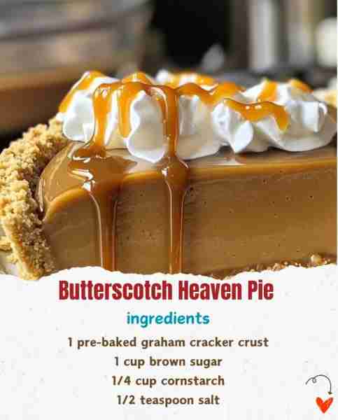 Butterscotch Heaven Pie 🥧✨ Ingredients: 1 pre-baked graham cracker crust 🥧 1 cup brown sugar 🍬...
