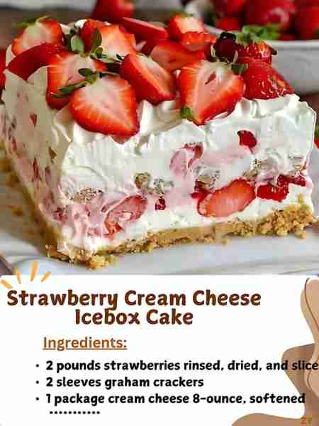 Strawberry Cream Cheese Icebox Cake A delightful no-bake dessert featuring layers of graham crackers...