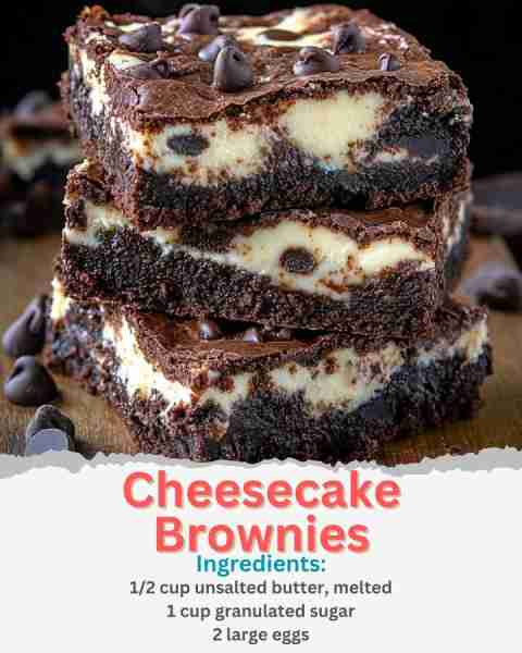 Cheesecake Brownies Ingredients: For the brownie layer: 1/2 cup unsalted butter, melted 1 cup granul...