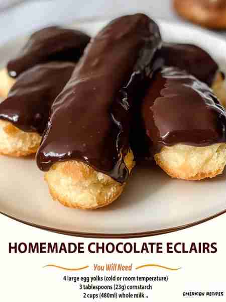Homemade Chocolate Eclairs Ingredients Pastry Cream Filling 4 large egg yolks (cold or room temperat...