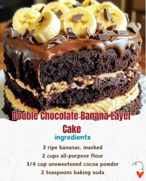 Double Chocolate Banana Layer Cake 🍌🍫🎂 Ingredients: 3 ripe bananas, mashed 🍌 2 cups all-purpose...