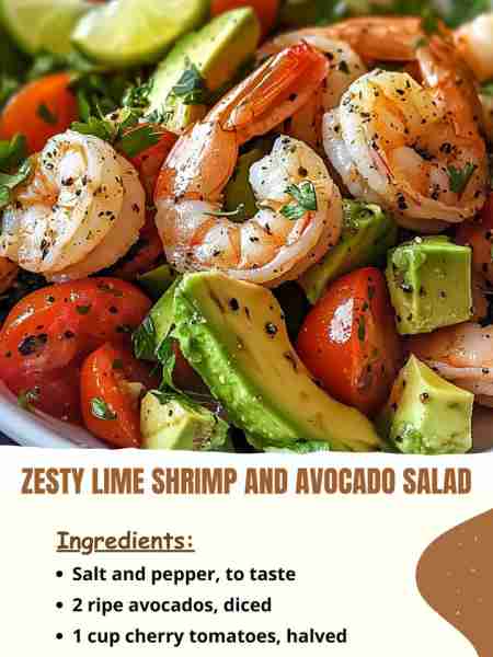 Zesty Lime Shrimp and Avocado Salad Ingredients: Salt and pepper, to taste 2 ripe avocados, diced 1...